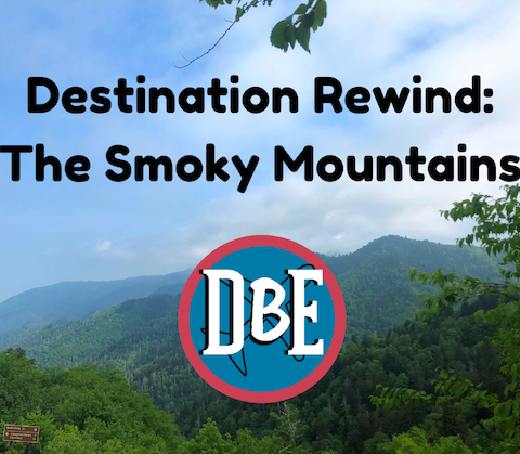 Destination Rewind: The Smoky Mountains