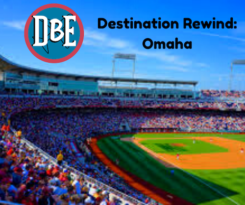 Destination Rewind: Omaha