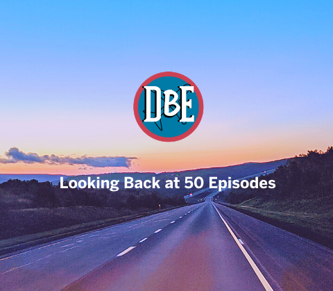 Looking Back at 50 Episodes