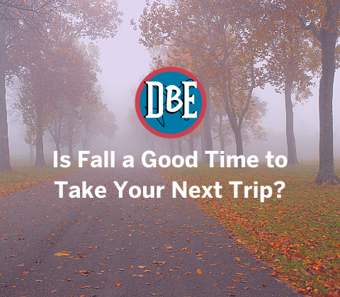 Is Fall a Good Time to Take Your Next Trip?