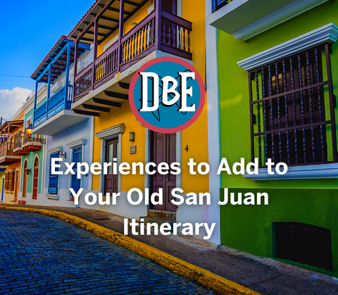 Experiences to Add to Your Old San Juan Itinerary